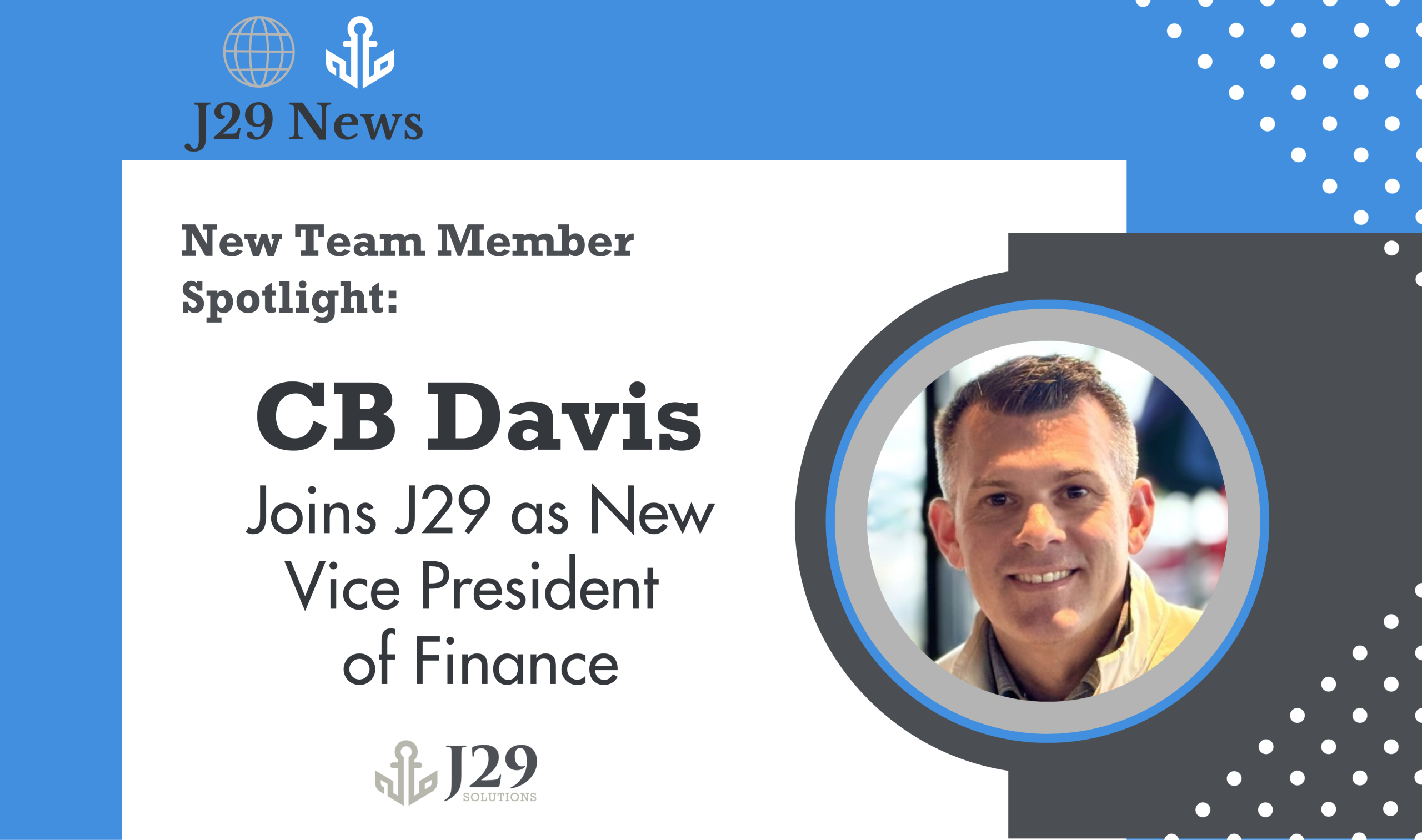 J29 Welcomes C.B. Davis as VP of Finance