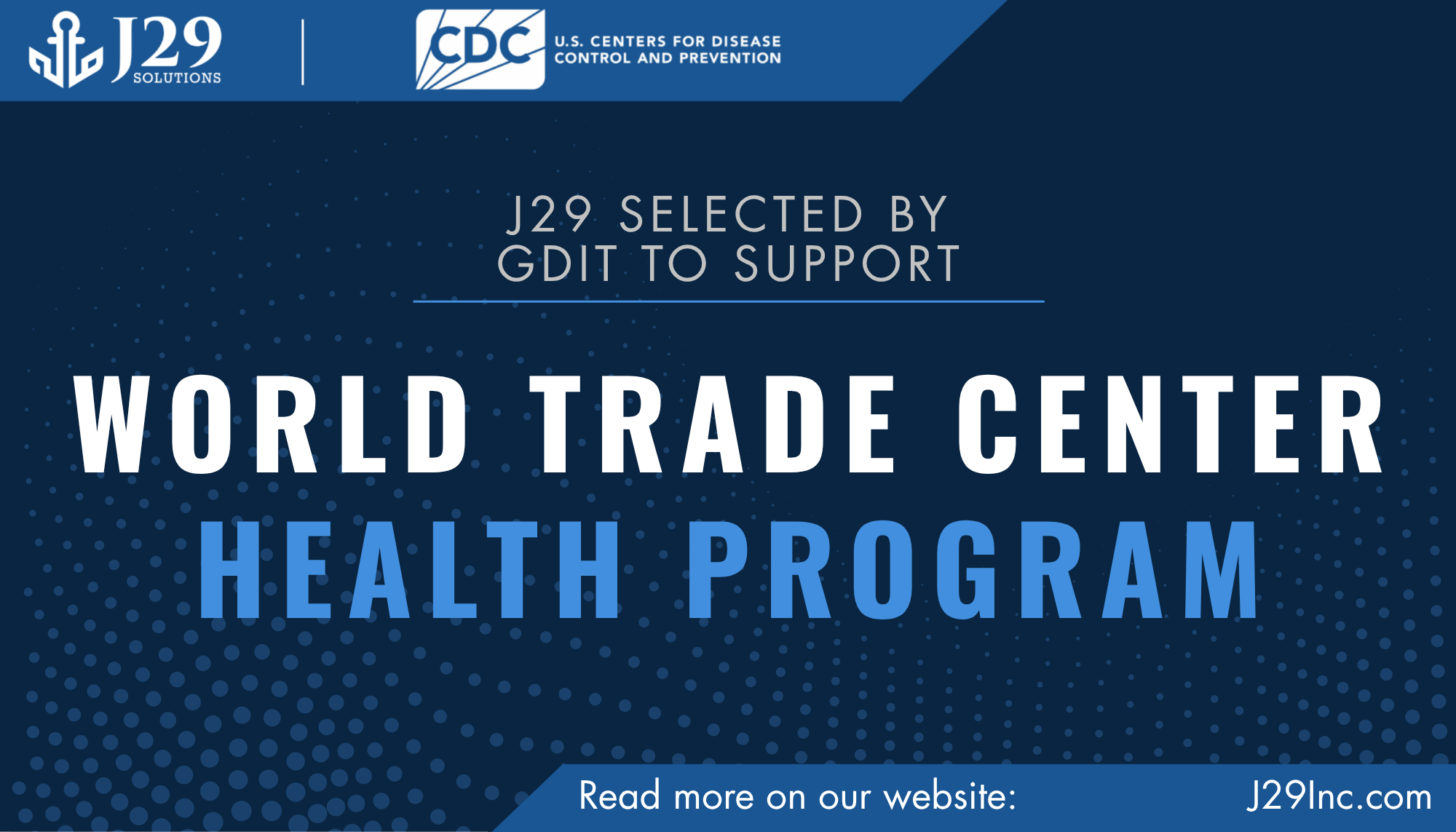 J29 Selected by GDIT to Support World Trade Center Health Program Members Nationwide