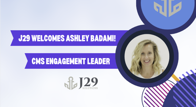 J29 Welcomes Ashley Badami, Former CMS Division Director, to Strengthen Program Integrity Expertise