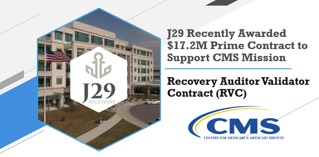 J29 Awarded $17.2M Prime Contract for Recovery Auditor Validation (RVC) Program